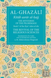 Al-Ghazali: The Mysteries Of The Pilgrimage