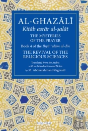 Al-Ghazali: The Mysteries Of The Prayer