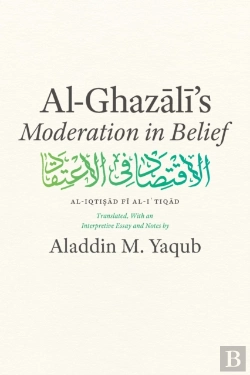 Bertrand.pt - Al-Ghazali'S &Quote;Moderation In Belief&Quote;