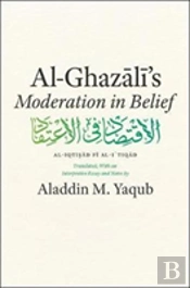 Al-Ghazali'S 'Moderation In Belief'