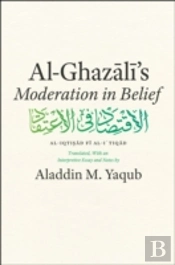 Al-Ghazali'S Moderation In Belief