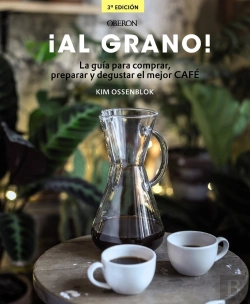 Bertrand.pt - ¡Al Grano! La Guía Para Comprar, Preparar Y Degustar El Mejor Café