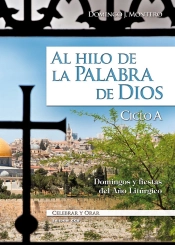Al Hilo De La Palabra De Dios. Ciclo A