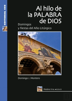 Bertrand.pt - Al Hilo De La Palabra De Dios. Ciclo B