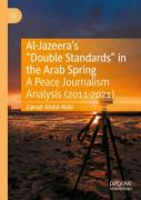 Al-Jazeeraâ€™S Â€Œdouble Standardsâ€ In The Arab Spring