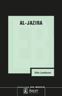 Al-Jazira Espejo Rebelde Y Ambiguo Del Mundo Arabe