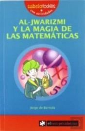 Al-Jwarizmi Y La Magia De Las Matemáticas