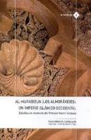 Al-Murabitun (Los Almoravides): Un Imperio Islamico Occidental