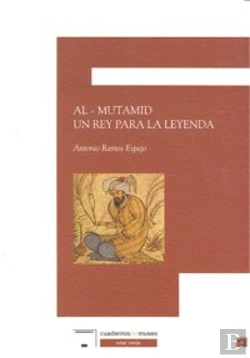 Bertrand.pt - Al-Mutamid Un Rey Para La Leyenda