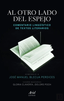 Bertrand.pt - Al Otro Lado Del Espejo. Comentario Lingüístico De Textos Literarios