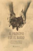 Al Principio Fue El Barro