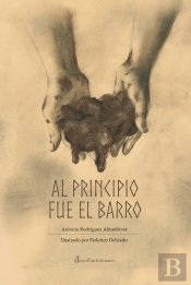 Al Principio Fue El Barro