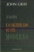 Al-Qaeda e o Significado de Ser Moderno