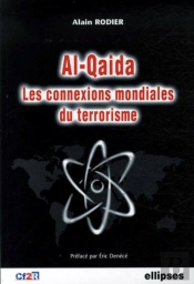 Al-Qaida - Les Connexions Mondiales Du Terrorisme