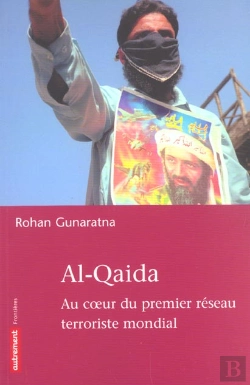 Bertrand.pt - Al-Quaida ; Au Coeur Du Premier Reseau Terrorriste Mondial