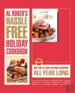 Bertrand.pt - Al Roker'S Hassle-Free Holiday Cookbook: