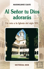 Al Señor Tu Dios Adorarás