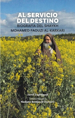 Bertrand.pt - Al Servicio Del Destino : Biografia Del Shaykh Mohamed Faouzi Al-Karkari