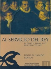 Al Servicio Del Rey: La Familia Ronquillo Briceño 1550-1669