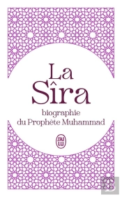 Al Sira - La Biographie Du Prophete Mahomet