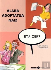 Alaba Adoptatua Naiz, Eta Zer?