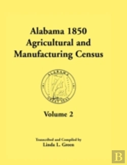 Bertrand.pt - Alabama 1850 Agricultural And Manufacturing Census , Volume 2 For Jackson, Jefferson, Lawrence, Limestone, Lowndes, Macon, Madison, And Marengo Counti