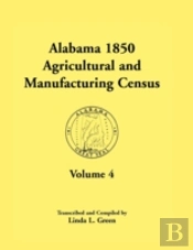 Alabama 1850 Agricultural And Manufacturing Census, Volume 4