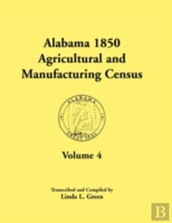 Bertrand.pt - Alabama 1850 Agricultural And Manufacturing Census, Volume 4