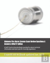 Alabama Fire Alarm License Exam Review Questions & Answers 2016/17 Edition