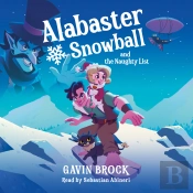 Alabaster Snowball And The Naughty List