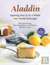 Aladdin - Opening You Up To A Whole New World Of Recipes