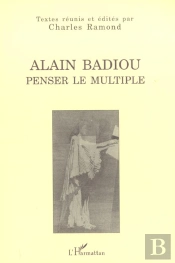 Alain Badiou ; Penser Le Multiple