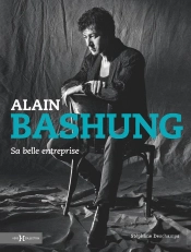 Alain Bashung, Sa Belle Entreprise