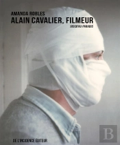 Alain Cavalier ; Filmeur (Jusqu'Au Paradis)