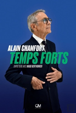 Bertrand.pt - Alain Chamfort : Temps Fort, Entretiens Avec Maud Berthomier