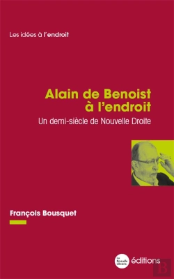 Bertrand.pt - Alain De Benoist A L'Endroit - Un Demi-Siecle De Nouvelle Droite