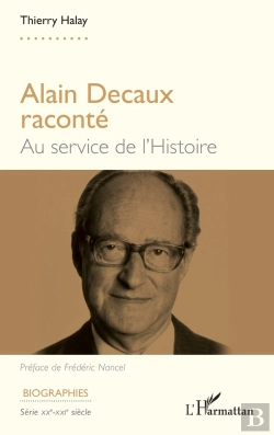 Bertrand.pt - Alain Decaux Raconté : Au Service De L'Histoire