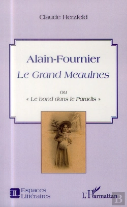 Bertrand.pt - Alain-Fournier ; Le Grand Meaulnes Ou 