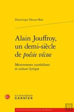 Bertrand.pt - Alain Jouffroy, Un Demi-Siècle De Poésie Vécue ; Mouvements Surréalistes Et Osti