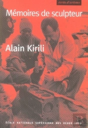 Alain Kirili ; Mémoires De Sculpteur