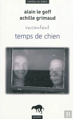 Bertrand.pt - Alain Le Goff Et Achille Grimaud Racontent Temps De Chien