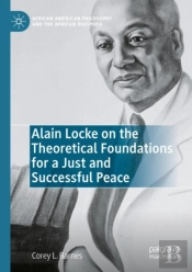 Alain Locke On The Theoretical Foundations For A Just And Successful Peace