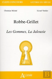 Alain Robbe-Grillet ; Les Gommes, La Jalousie