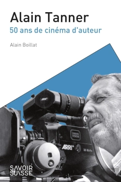 Bertrand.pt - Alain Tanner : 50 Ans De Cinéma D'Auteur