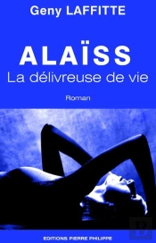 Alaïss ; La Délivreuse De Vie
