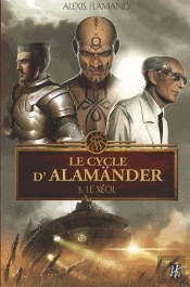 Alamänder T.3 ; Le Xéol