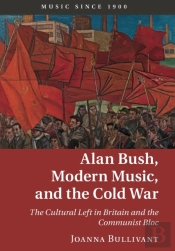 Alan Bush, Modern Music, And The Cold War