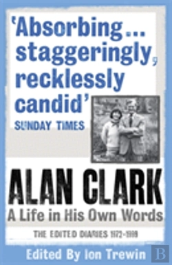 Bertrand.pt - Alan Clark: A Life In His Own Words