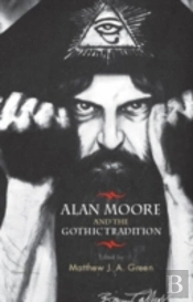 Alan Moore And The Gothic Tradition