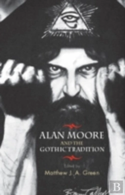 Bertrand.pt - Alan Moore And The Gothic Tradition